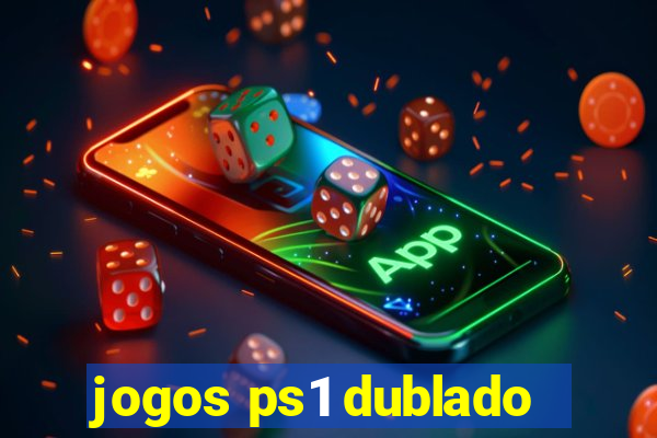 jogos ps1 dublado